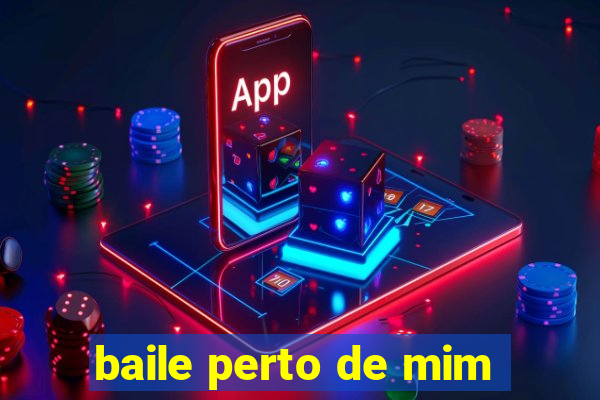 baile perto de mim